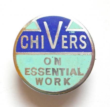 WW2 Chivers & Sons Ltd on essential work badge