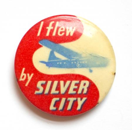 Silver City Airways I Flew by Silver City advertising badge