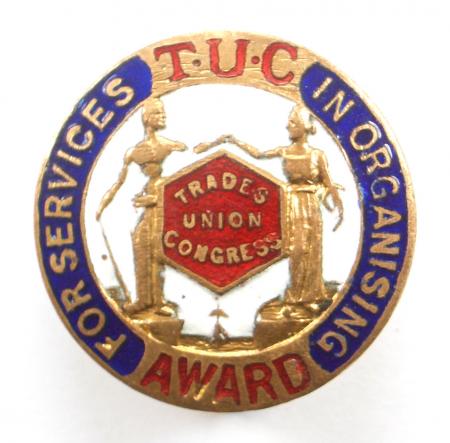 Trades Union Congress award for services In organising badge