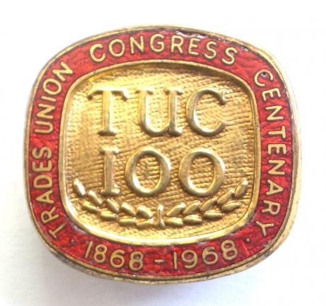 Trades Union Congress Centenary 1968 TUC 100 Badge 