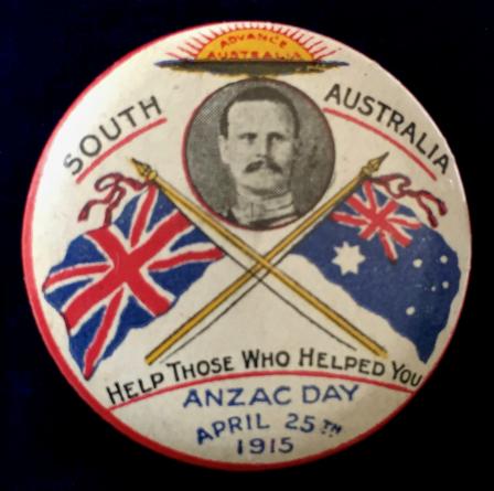 Advance Australia Help Those That Helped You Anzac Day 1915 badge