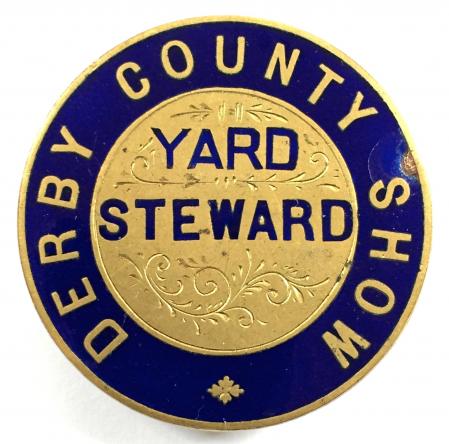 Derbyshire County Show Agricultural Showground Yard Steward badge