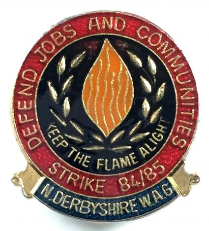 North Derbyshire miners union strike 1984 -1985 WAG badge.
