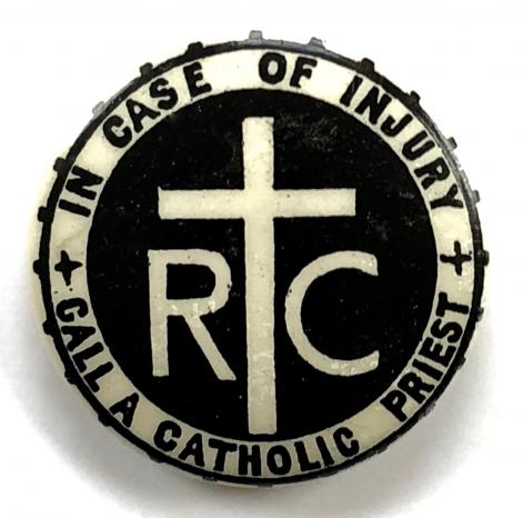IN CASE OF INJURY CALL A CATHOLIC PRIEST wartime tin button badge