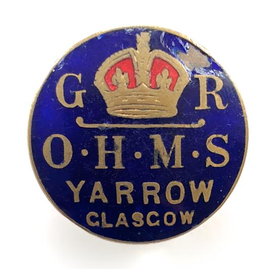 WW1 Yarrow Shipbuilders Ltd Glasgow O.H.M.S on war service badge