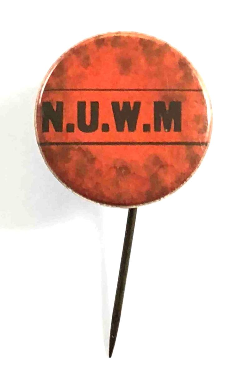 National Unemployed Workers Movement NUWM tin buttin badge