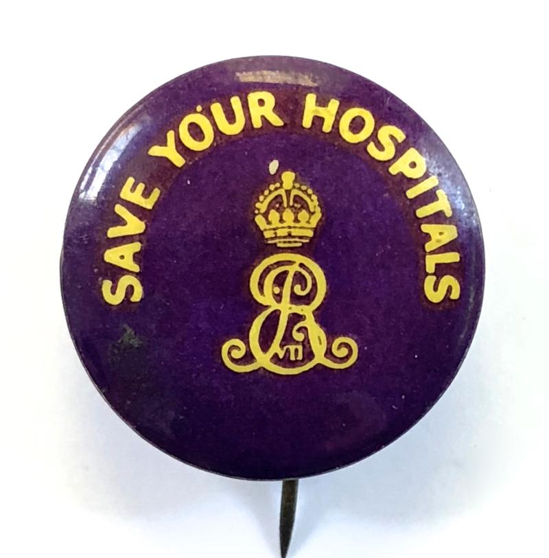 King Edward VII SAVE YOUR HOSPITALS appeal fund tin button badge