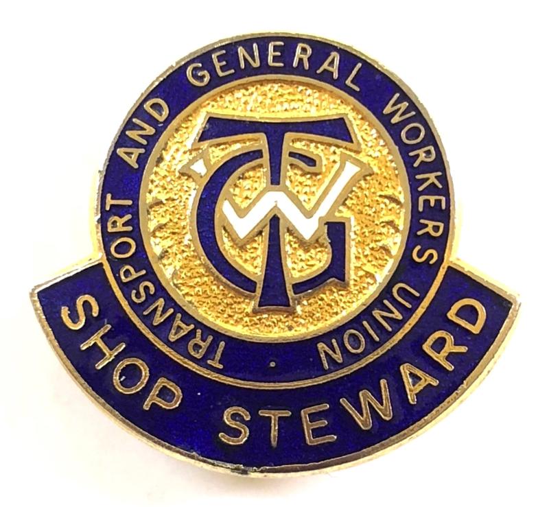 Transport & General Workers Union Shop Steward badge Fattorini & Sons