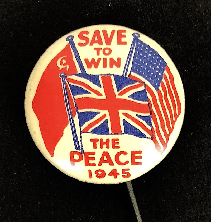 Save To Win The Peace 1945 British American Russian flag tin button badge