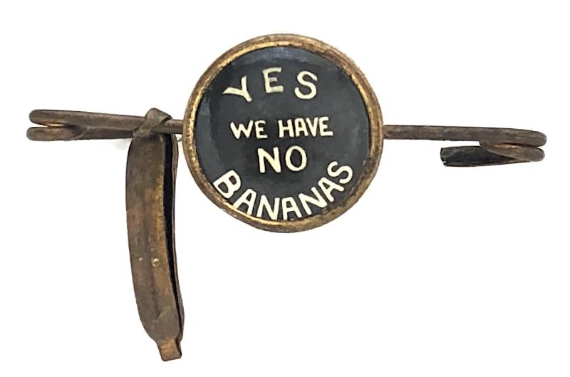 'Yes We Have No Bananas' song sheet music promotional badge c.1924