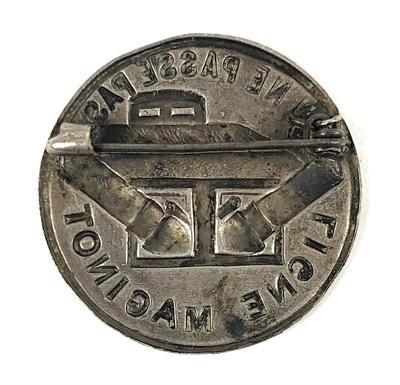 Maginot Line 'Ligne Maginot On Ne Passe Pas' badge