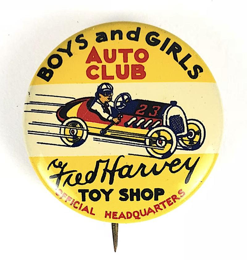 Boys and Girls Auto Club Fred Harvey Toy Shop advertising badge Chicago U.S.A.
