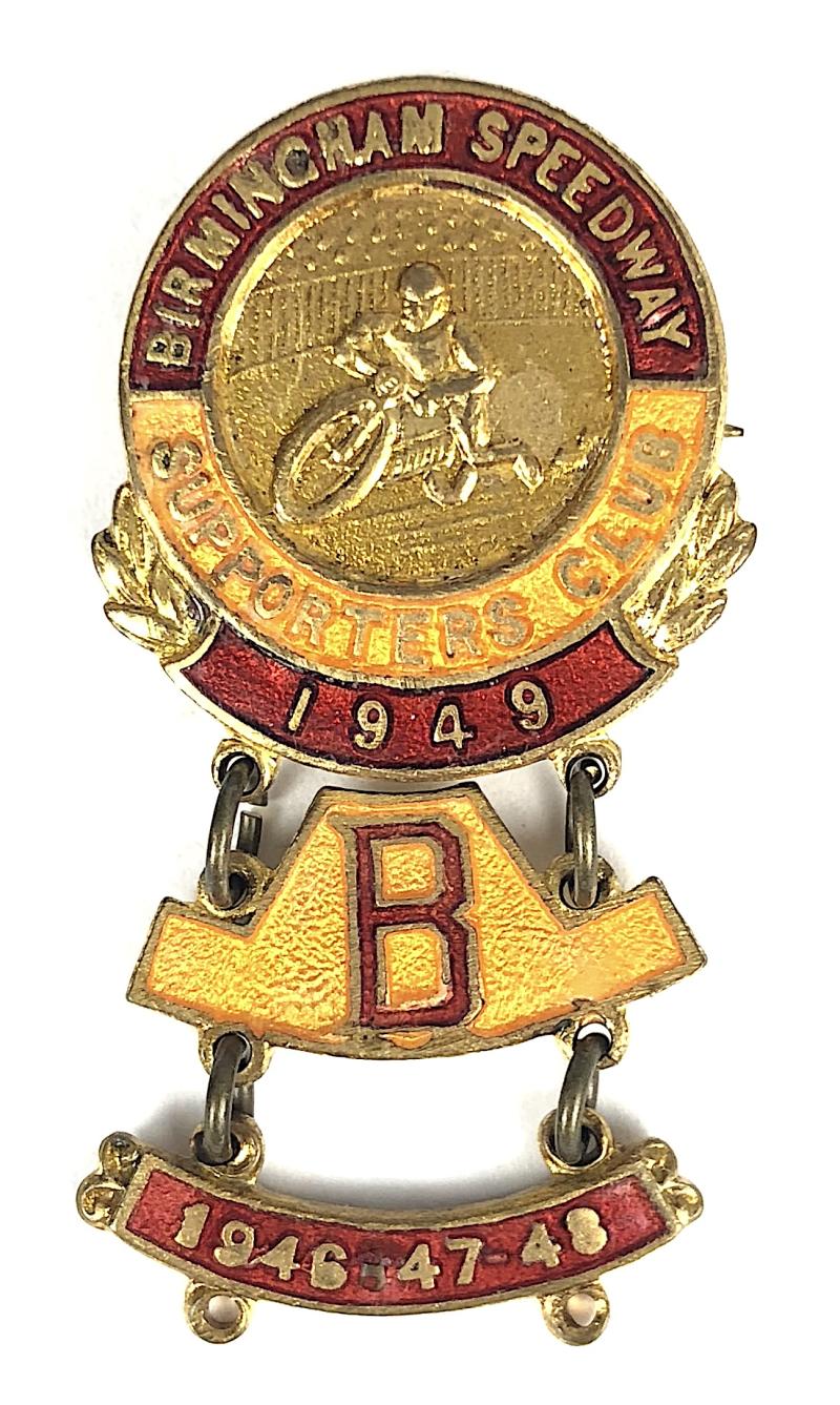 1949 Birmingham Speedway Supporters Club Badge with 1946-47-48 dangler